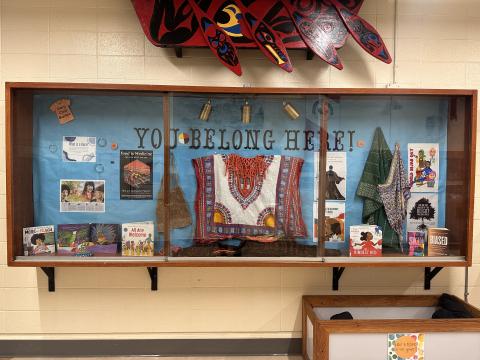 You Belong Here Display Case - gets updated monthly to celebrate diversity and special celebrations or commemorations.